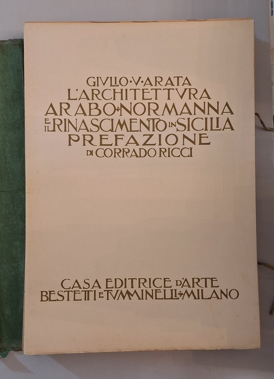 G.V. ARATA L'ARCHITETTURA ARABO NORMANNA IN SICILIA BESTETTI TUMINELLI 1925