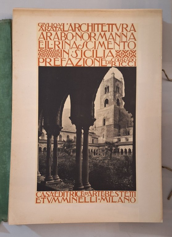 G.V. ARATA L'ARCHITETTURA ARABO NORMANNA IN SICILIA BESTETTI TUMINELLI 1925