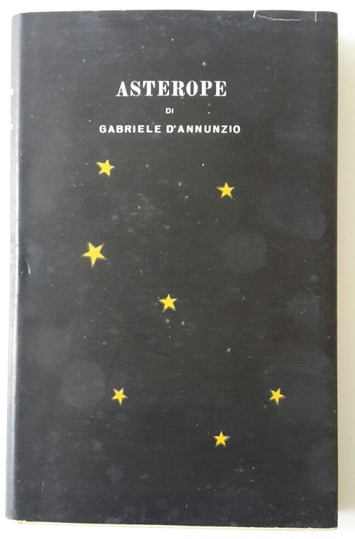 GABRIELE D'ANNUNZIO ASTEROPE MONDADORI LE PLEIADI 1949 1° ED.