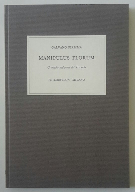 GALVANO FIAMMA MANIPULUS FLORUM PHILOBYBLON MILANO MARDERSTEIG 1986