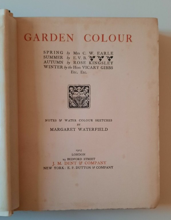 GARDEN COLOUR EARLE-E.V.B.-KINGSLEY-GIBBS LONDON 1905 J.M. DENT