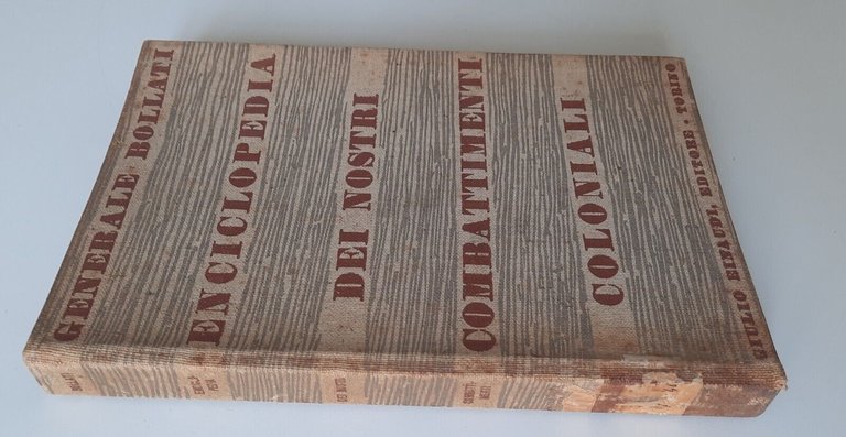 GENERALE A. BOLLATI ENCICLOPEDIA DEI NOSTRI COMBATTENTI COLONIALI EINAUDI 1936