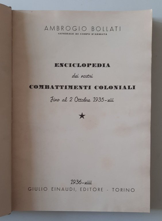 GENERALE A. BOLLATI ENCICLOPEDIA DEI NOSTRI COMBATTENTI COLONIALI EINAUDI 1936