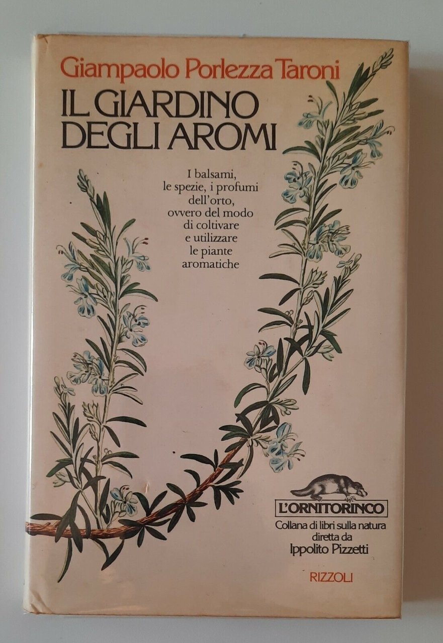 GIAMPAOLO P. TARONI IL GIARDINO DEGLI AROMI RIZZOLI L'ORNITORINCO 1977 …