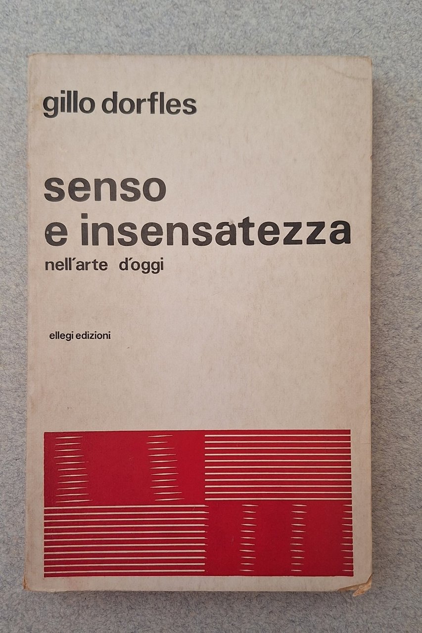 GILLO DORFLES SENSO E INSENSATEZZA ELLEGI ED. 1971