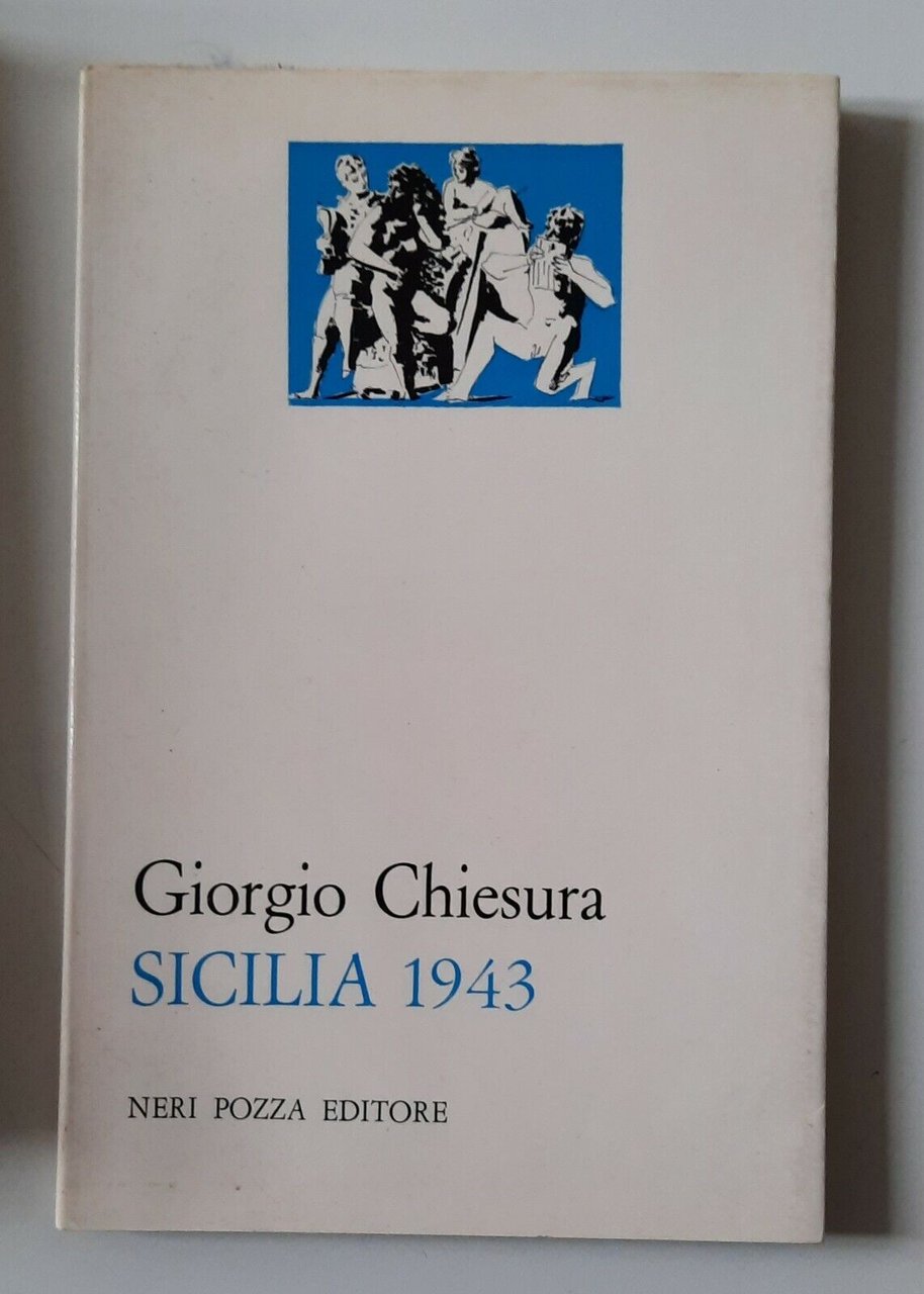 GIORGIO CHIESURA SICILIA 1943 NERI POZZA ED. 1964