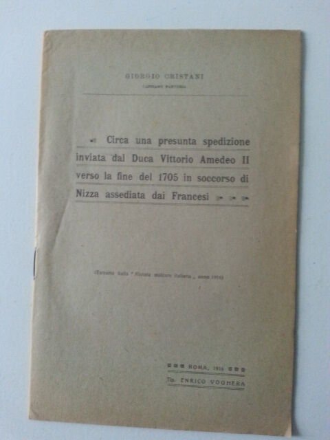 GIORGIO CRISTANI SPEDIZIONE INVIATA DUCA VITTORIO AMEDEO PER NIZZA ASSEDIATA …