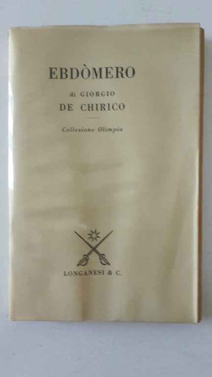 GIORGIO DE CHIRICO EBDOMERO LONGANESI 1971 1° ED.