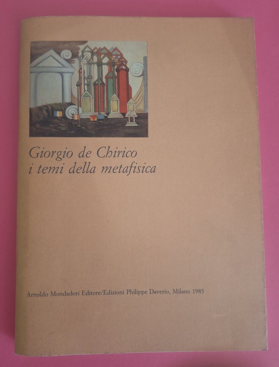 GIORGIO DE CHIRICO I TEMI DELLA METAFISICA MONDADORI / DAVERIO …