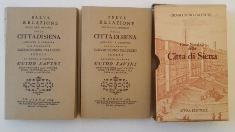 GIOVACCHINO FALUSCHI COSE NOTABILI DELLA CITTA' DI SIENA ATESA ED. …