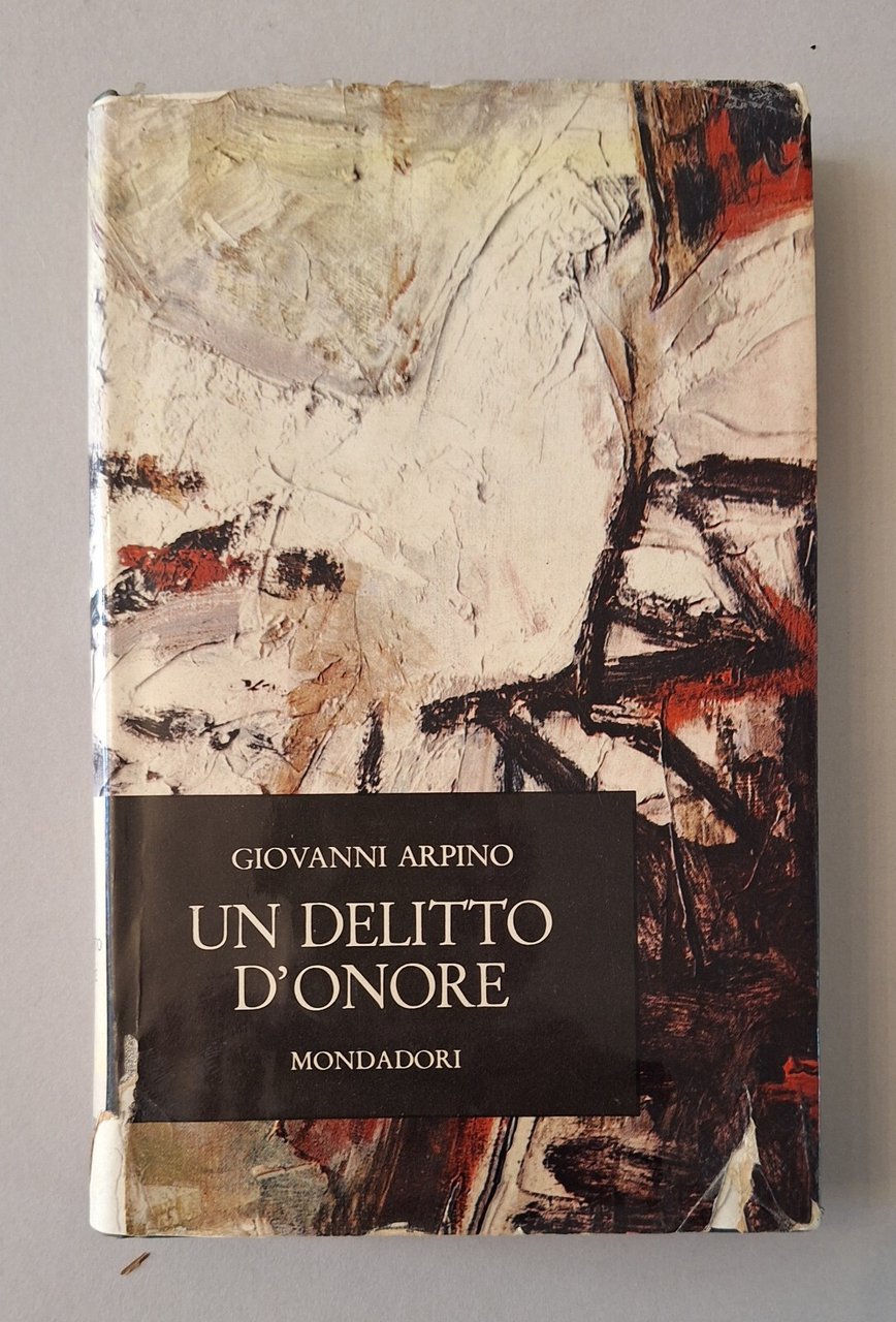 GIOVANNI ARPINO UN DELITTO D'ONORE MONDADORI 1961 AUTOGRAFATO