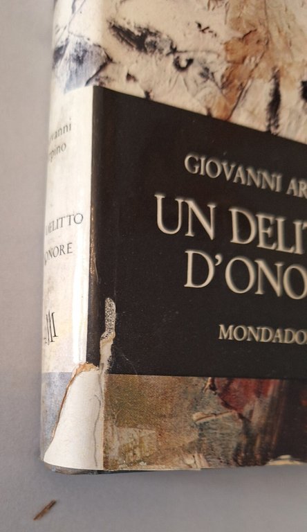 GIOVANNI ARPINO UN DELITTO D'ONORE MONDADORI 1961 AUTOGRAFATO