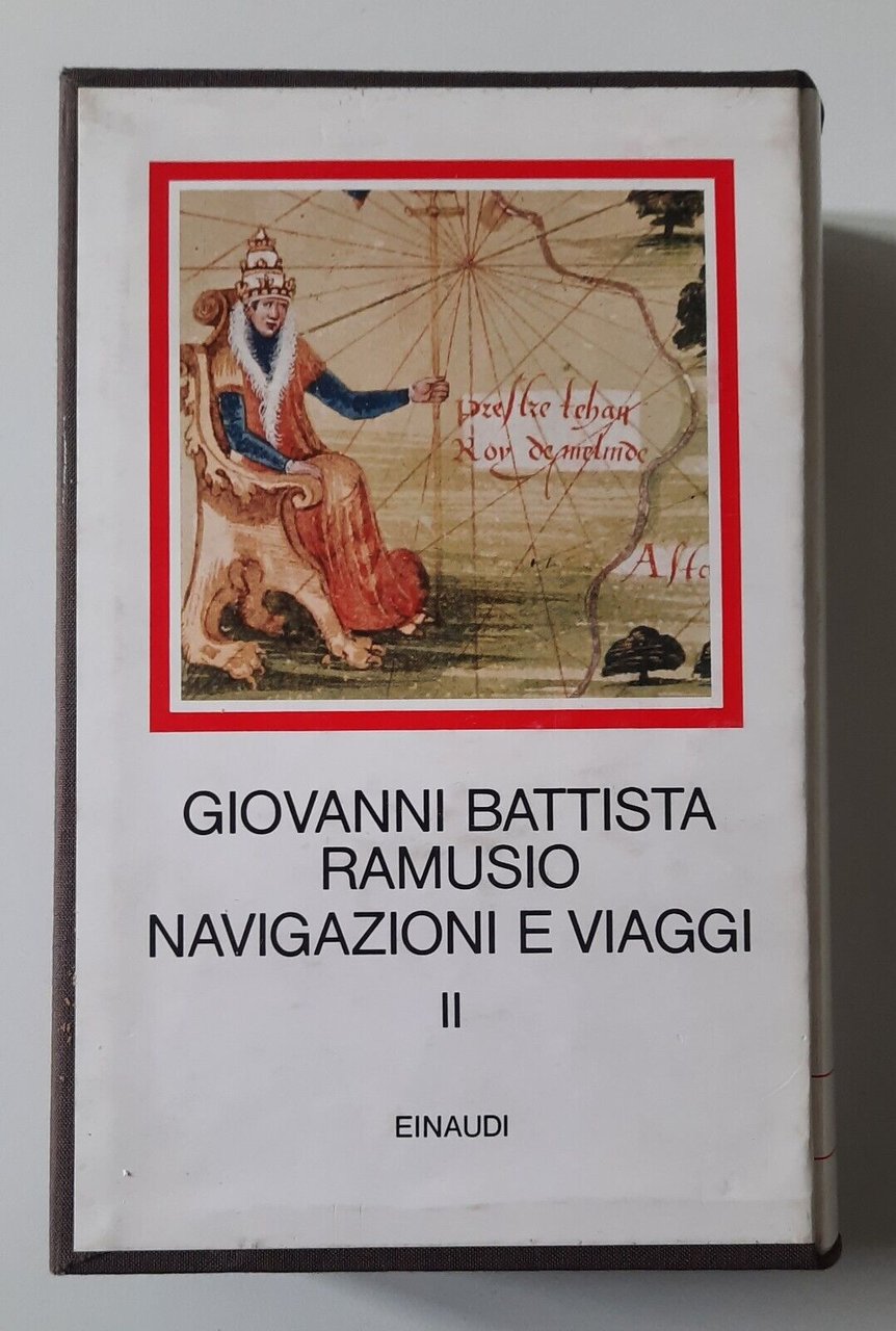 GIOVANNI BATTISTA RAMUSIO NAVIGAZIONE E VIAGGI 2 EINAUDI I MILLENNI …