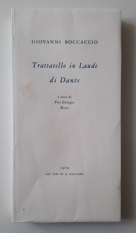 GIOVANNI BOCCACCIO TRATTATELLO IN LAUDE DI DANTE 1969 COI TIPI …