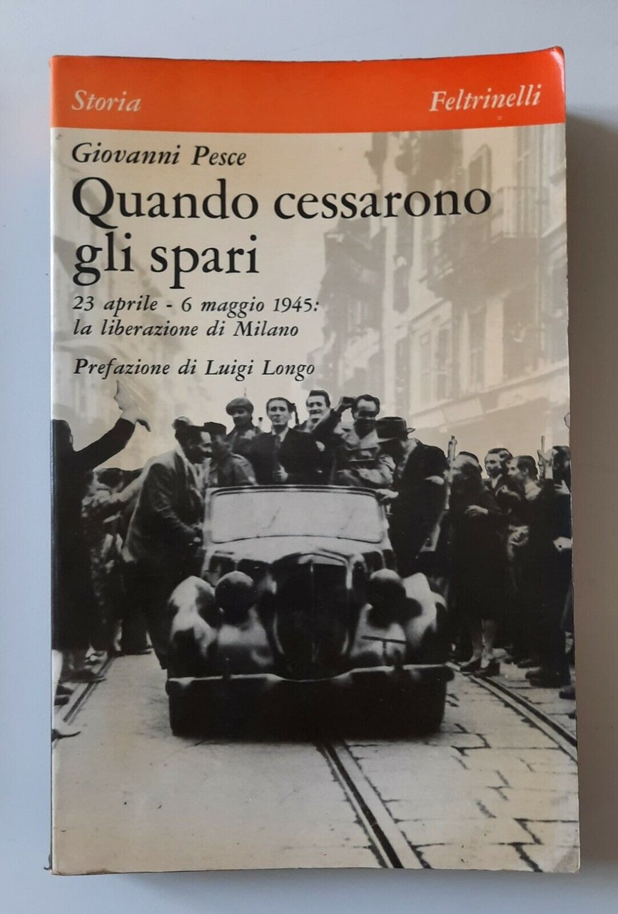 GIOVANNI PESCE QUANDO CESSARONO GLI SPARI FELTRINELLI 1977 1° ED.