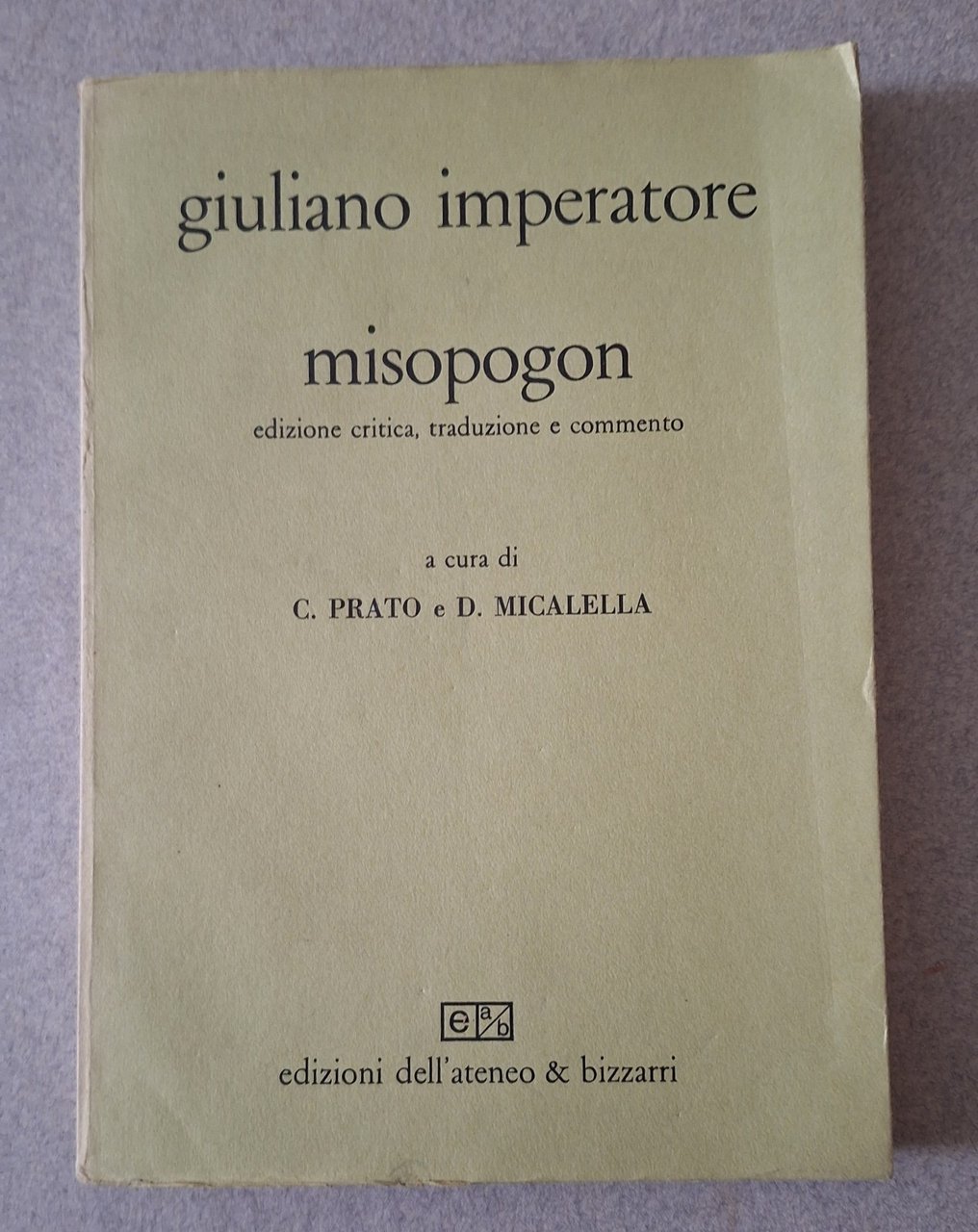GIULIANO IMPERATORE MISOPOGON ED. DELL'ATENEO & BIZZARRI 1979