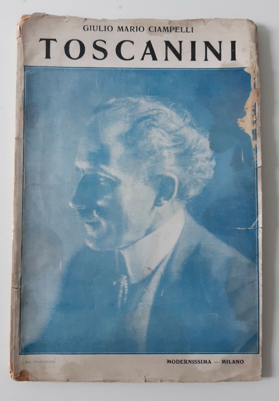 GIULIO MARIO CIAMPELLI TOSCANINI MODERNISSIMA MILANO 1923