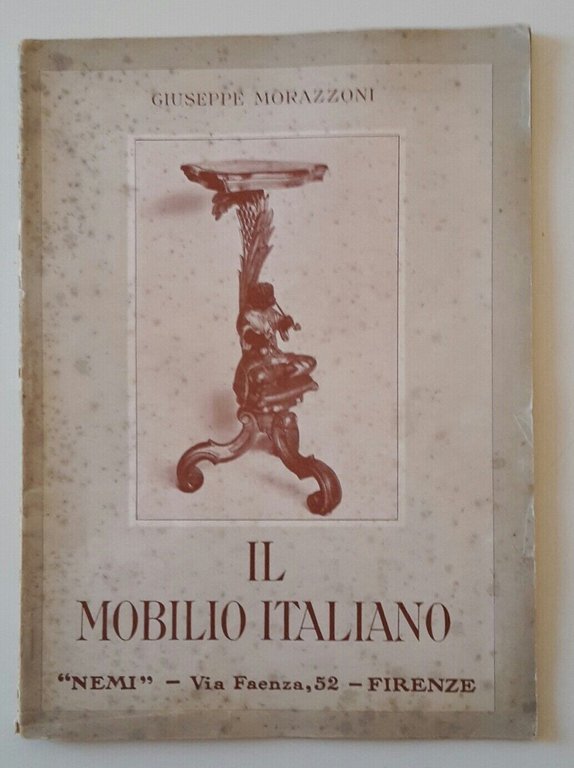 GIUSEPPE MORAZZONI IL MOBILIO ITALIANO NEMI 1940