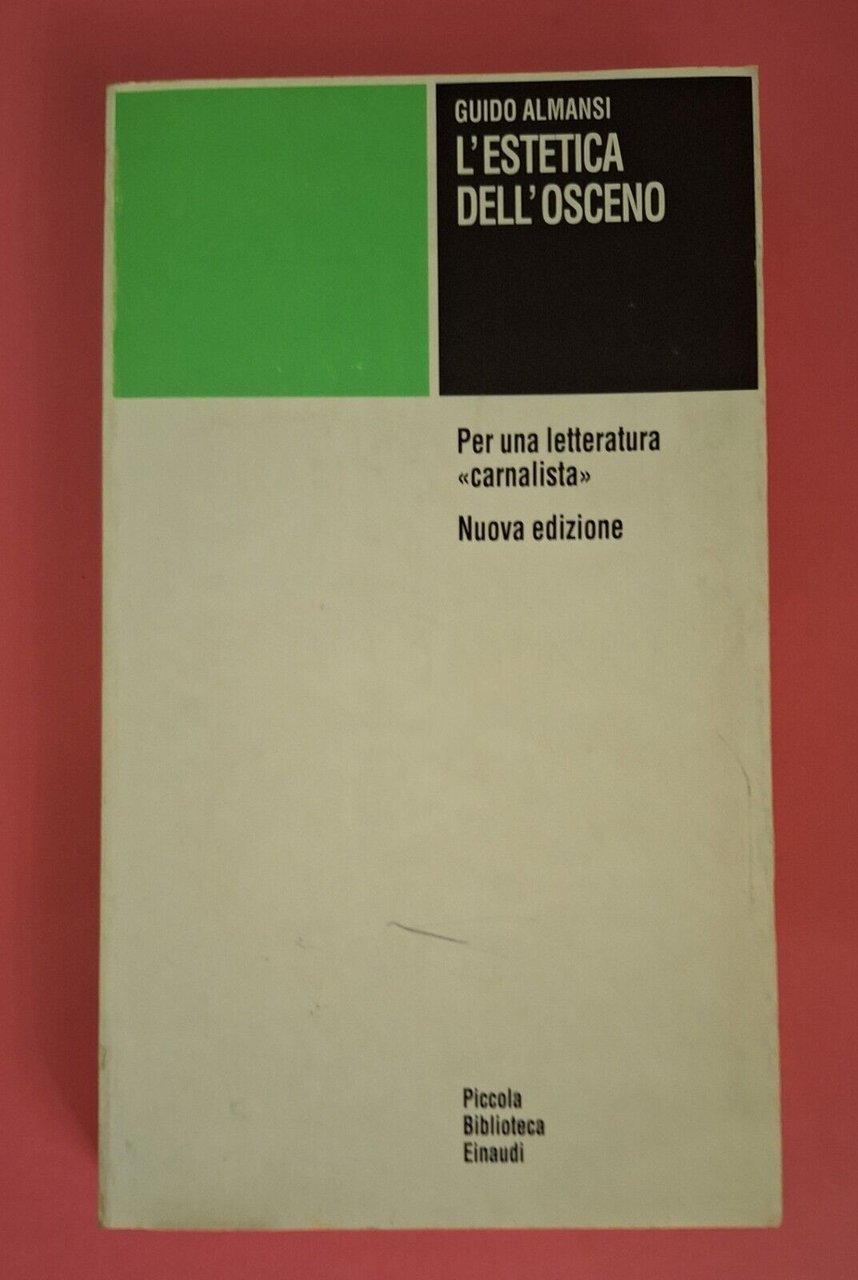 GUIDO ALMANSI L'ESTETICA DELL'OSCENO EINAUDI PBE 1994