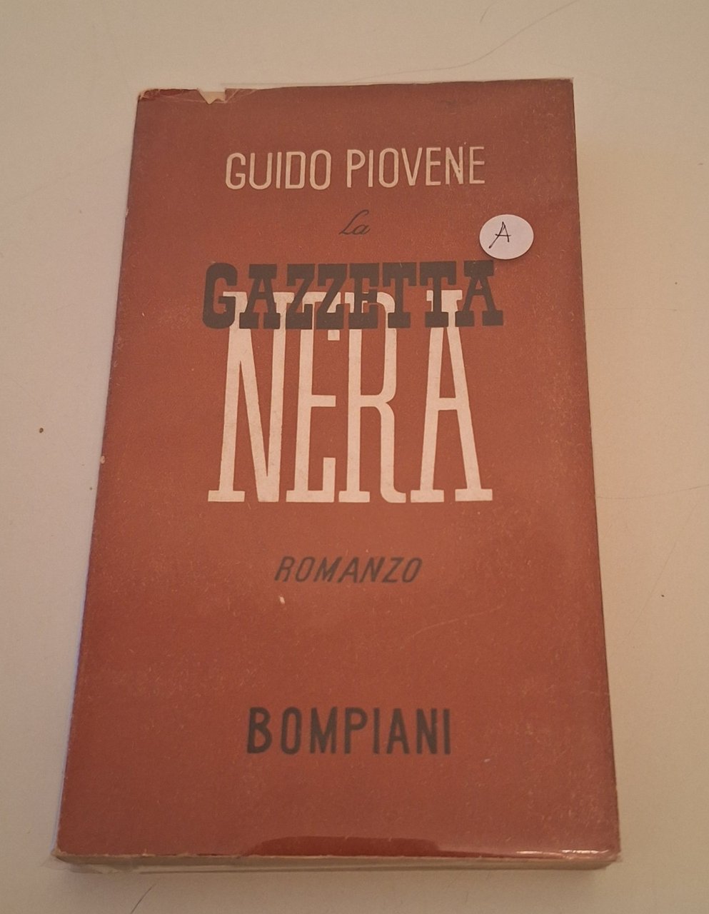 GUIDO PIOVENE LA GAZZETTA NERA BOMPIANI 1944 AUTOGRAFATO | Immagine principale