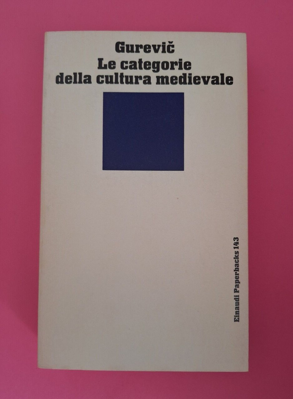 GUREVIC LE CATEGORIE DELLA CULTURA MEDIEVALE EINAUDI PAPERBACKS 1983