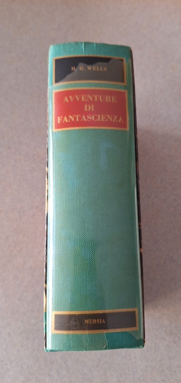 H.G. WELLS AVVENTURE DI FANTASCIENZA MURSIA 1966