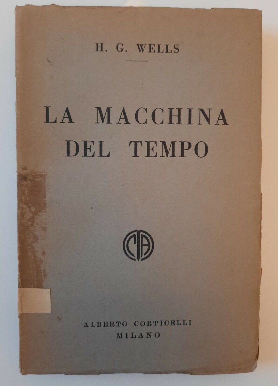 H.G. WELLS LA MACCHINA DEL TEMPO MILANO CORTICELLI S.D.