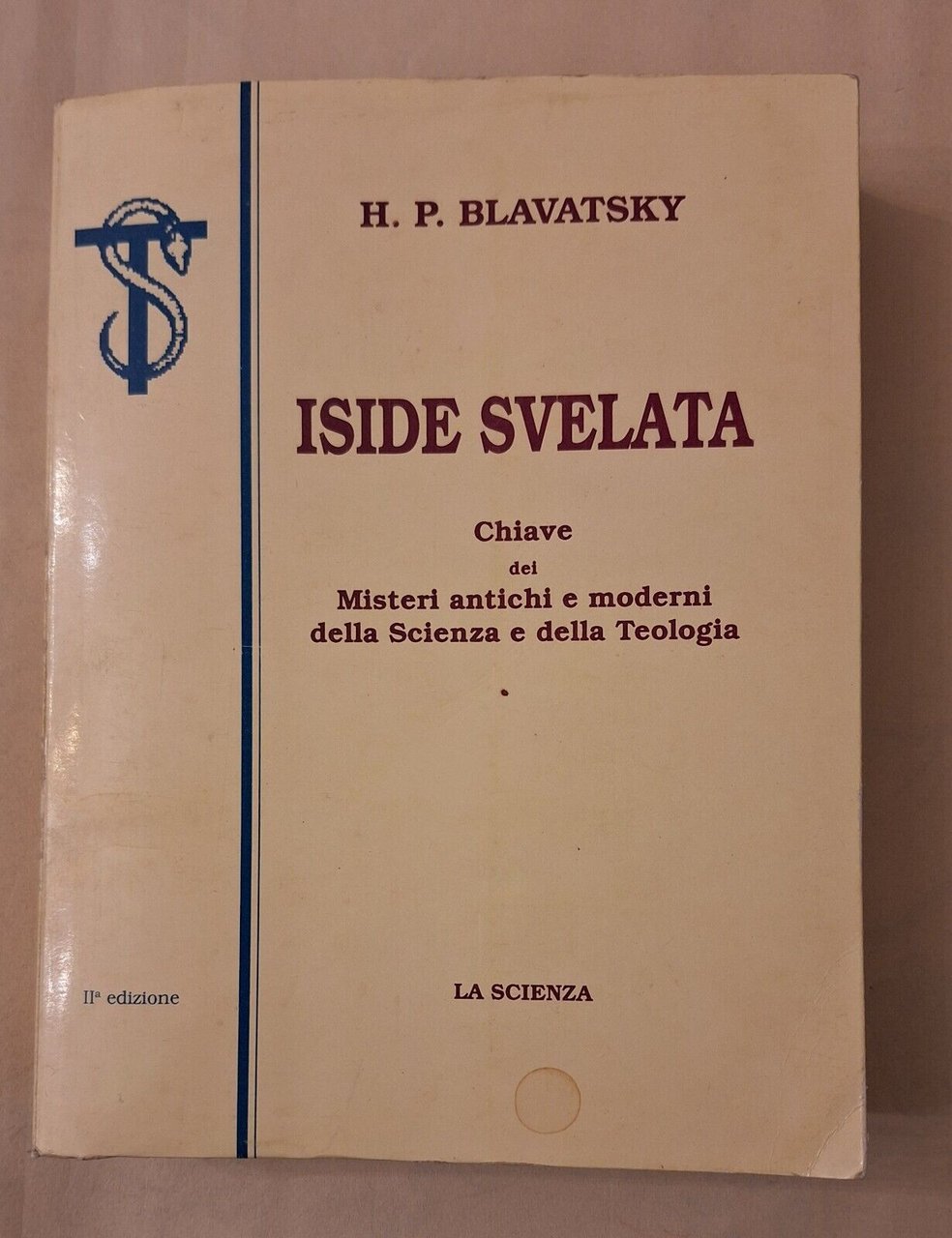 H.P. BLAVATSKY ISIDE SVELATA 1 VOLUME LA SCIENZA 1994