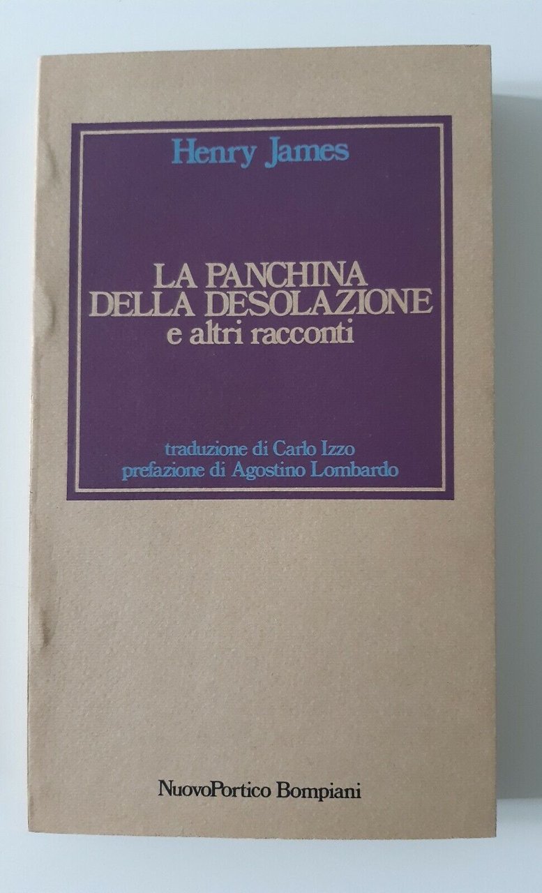 HENRY JAMES LA PANCHINA DELLA DESOLAZIONE E RACCONTI BOMPIANI 1980 …