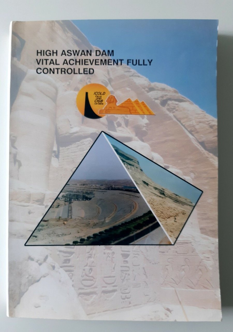 HIGH ASWAN DAM VITAL ACHIEVEMENT FULLY CONTROLLED INTERNATIONAL SYMPOSIUM 1993
