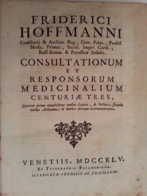 HOFFMANN FRIEDRICH CONSULTATIONUM ET RESPONSORUM MED. TIP. BALLEONIANA 1745