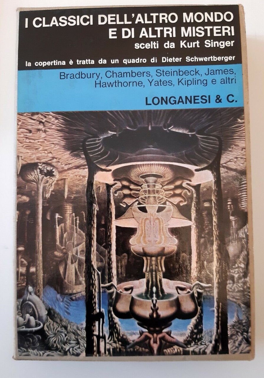 I CLASSICI DELL'ALTRO MONDO E DI ALTRI MISTERI LONGANESI 1970