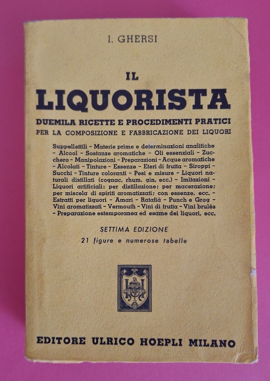 I. GHERSI IL LIQUORISTA SETTIMA EDIZIONE ULRICO HOEPLI 1950