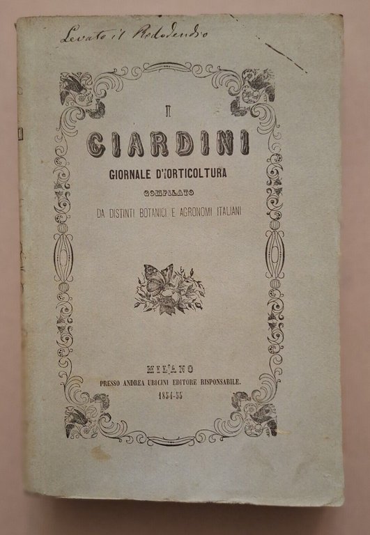 I GIARDINI GIORNALE D'ORTICOLTURA MILANO A. UBICINI DALL'ANNO 1 AL …