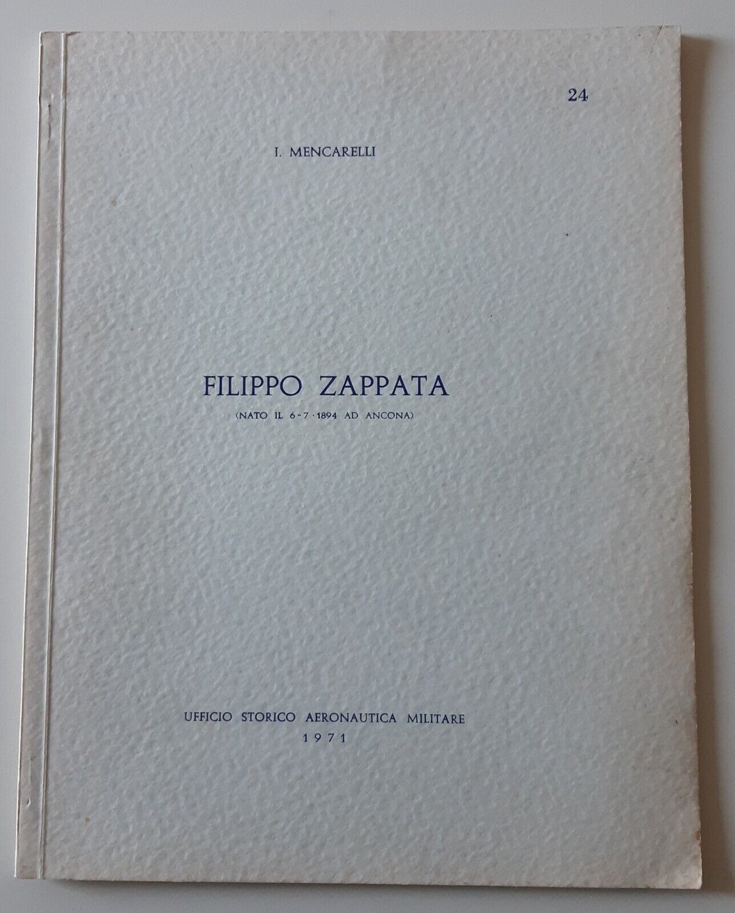 I. MENCARELLI FILIPPO ZAPPATA UFFICIO STORICO AERONAUTICA MILITARE 1971