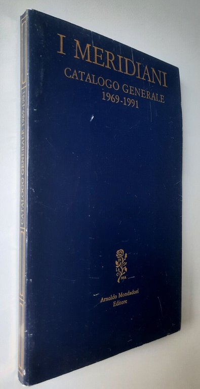 I MERIDIANI MONDADORI CATALOGO GENERALE 1969-1991