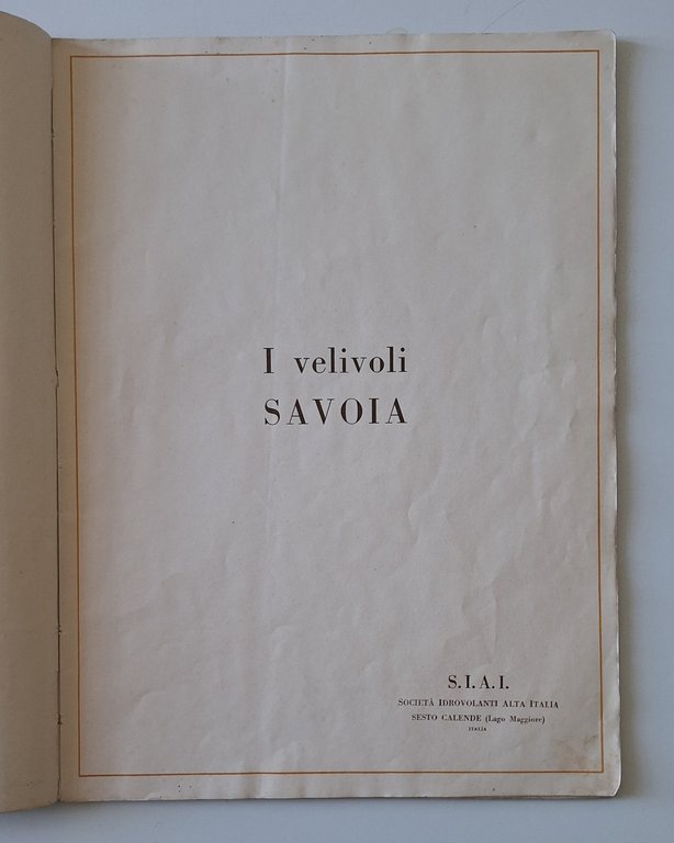 I VELIVOLI SAVOIA (MARCHETTI) SIAI SOCIETA' IDROVOLANTI ALTA ITALIA AERONAUTICA | Immagine Gallery 2