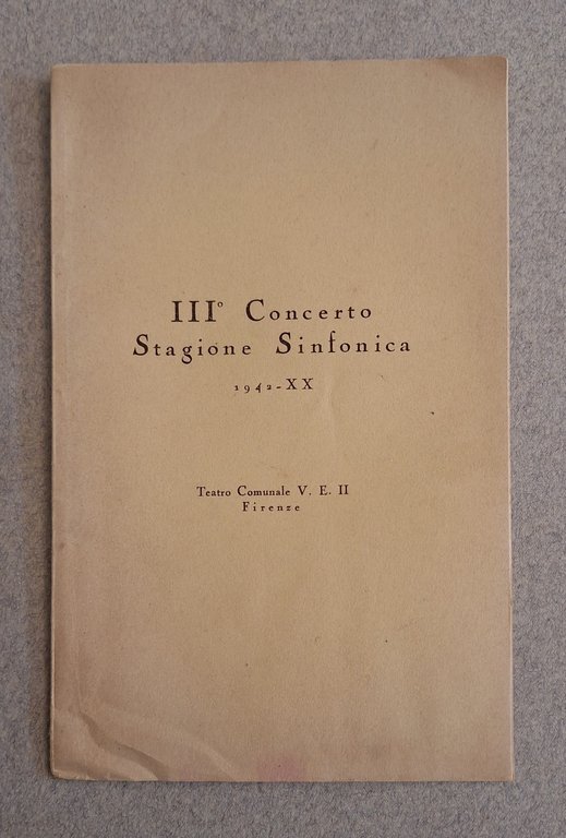 III° CONCERTO STAGIONE SINFONICA 1942 XX TEATRO COMUNALE V.E.II FIRENZE | Immagine Gallery 1