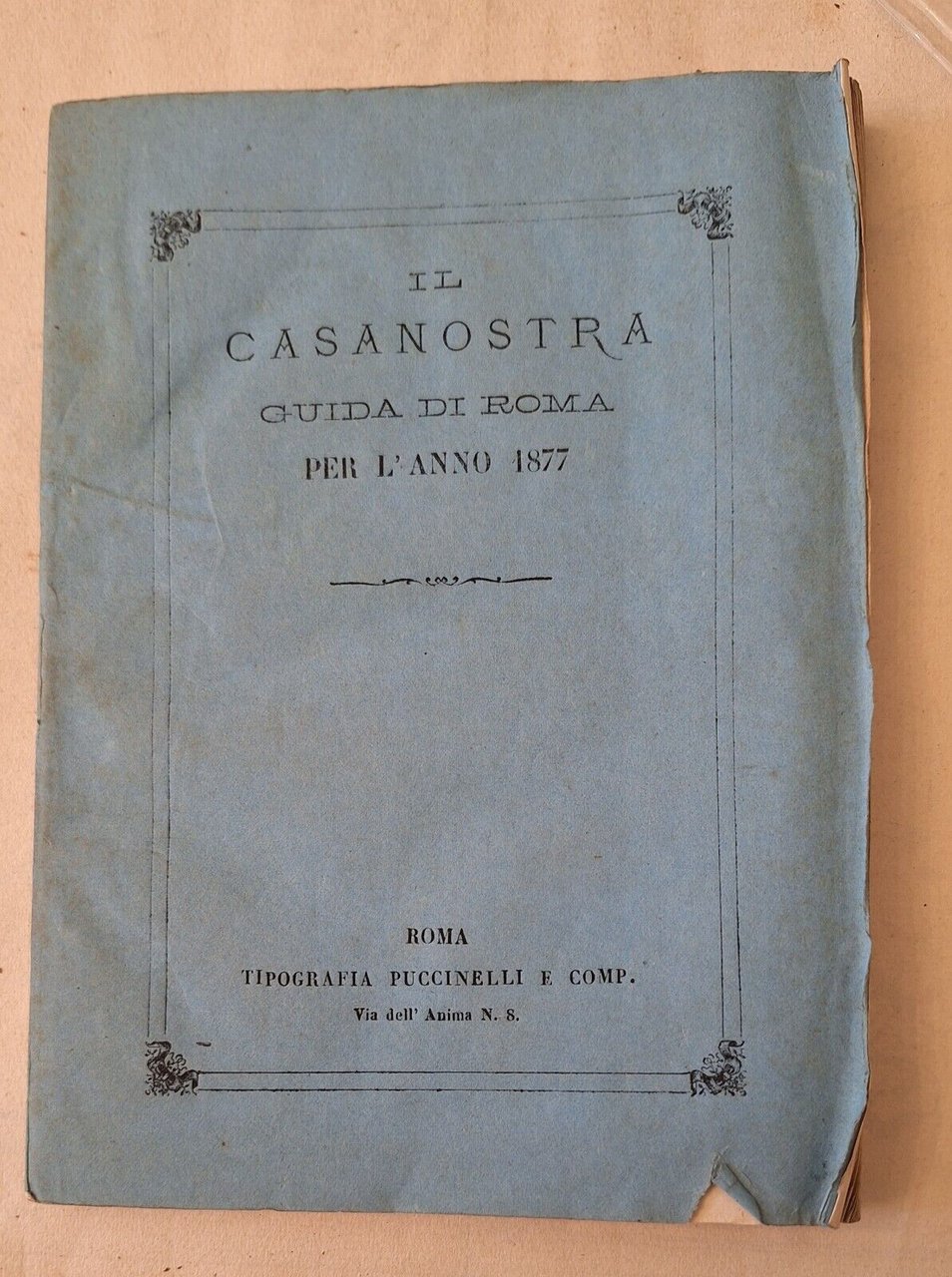 IL CASANOSTRA GUIDA DI ROMA PER L'ANNO 1877 TIP. PUCCINELLI …