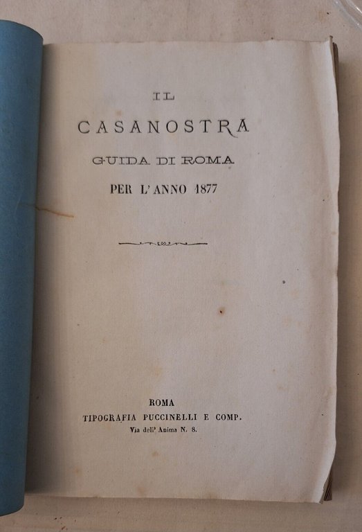 IL CASANOSTRA GUIDA DI ROMA PER L'ANNO 1877 TIP. PUCCINELLI …
