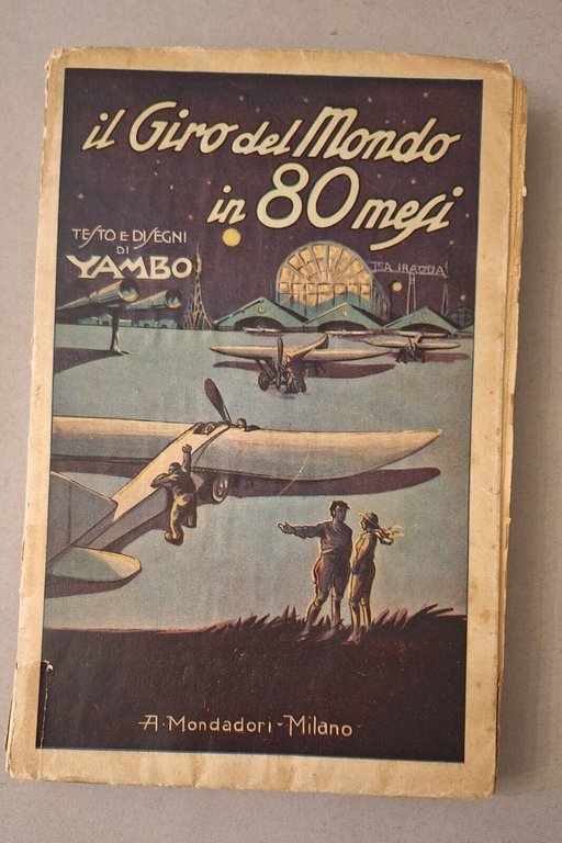 IL GIRO DEL MONDO IN 80 MESI TESTI E DISEGNI DI YAMBO MONDADORI 1929