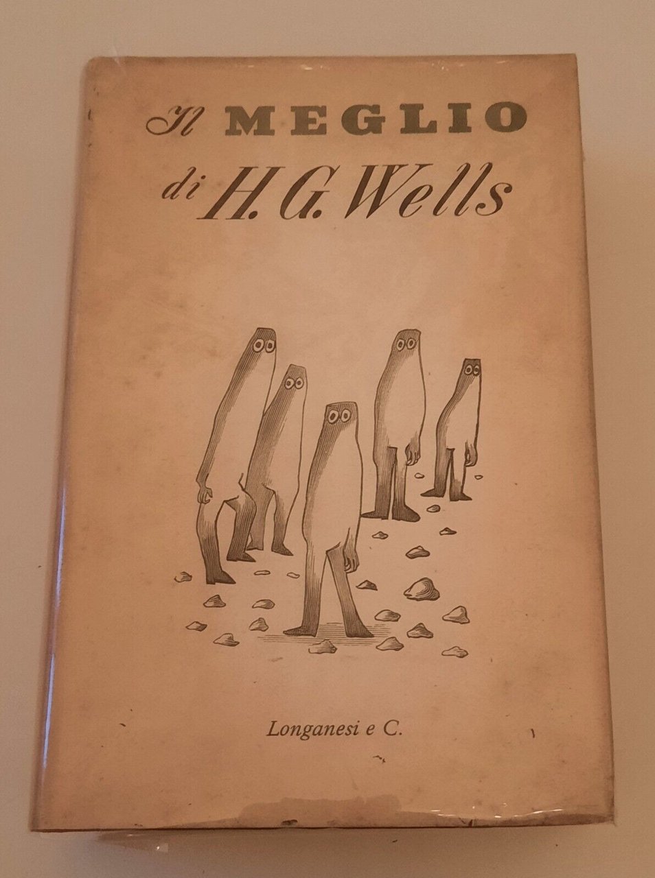 IL MEGLIO DI H.G. WELLS LONGANESI 1955 1° ED.
