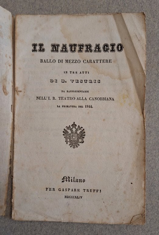 IL NAUFRAGIO BALLO MEZZO CARATTERE DI B. VESTRIS TEATRO ALLA …