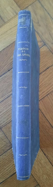 IL VIAGGIO DI GIOVAN LEONE E LE NAVIGAZIONI G. RAMUSIO …