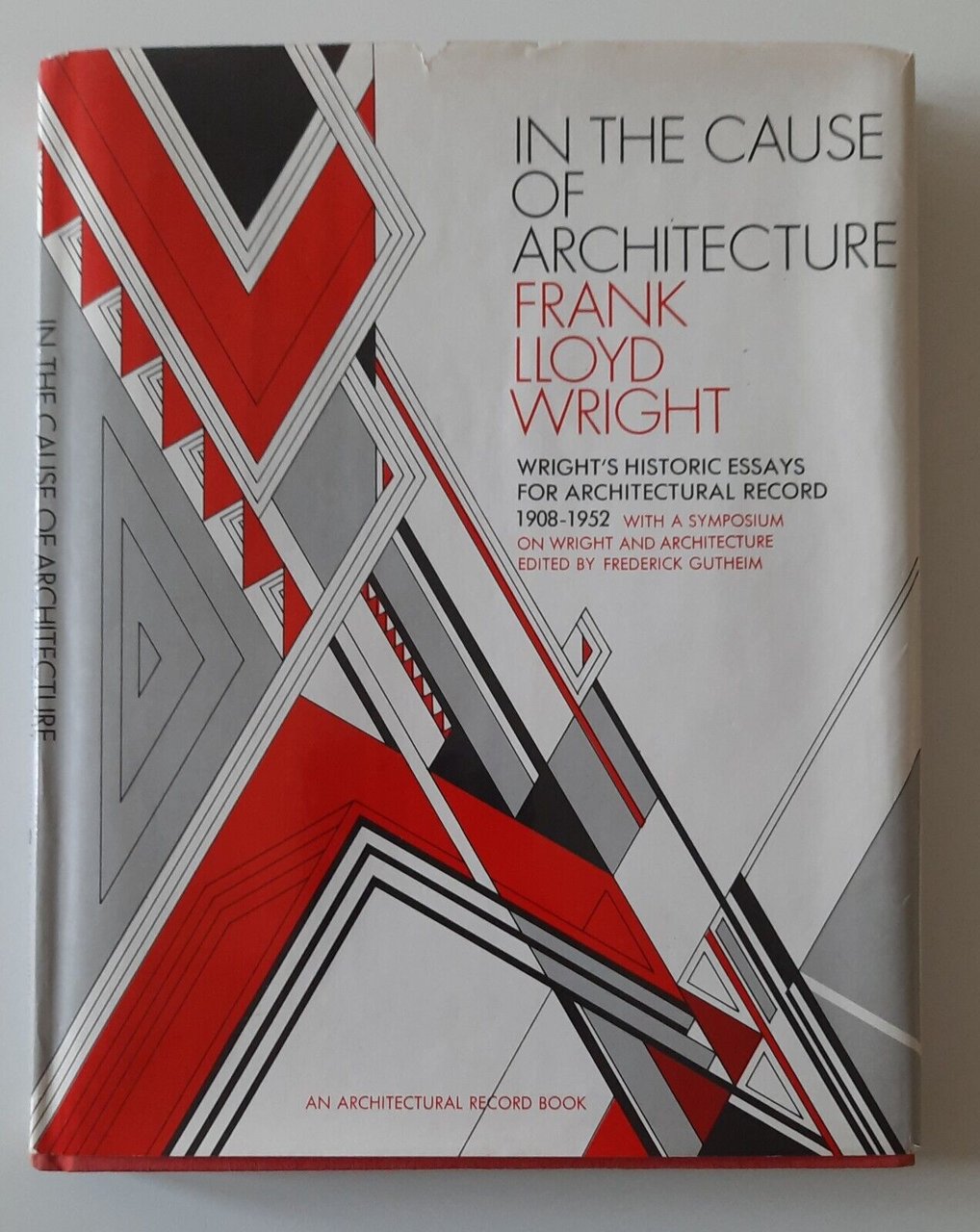 IN THE CAUSE OF ARCHITECTURE FRANK LLOYD WRIGHT 1975