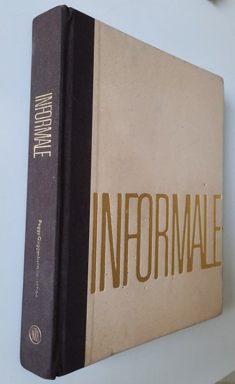 INFORMALE JEAN DUBUFFET E L'ARTE EUROPES 1945-1970 GUGGENHEIM/SKIRA 2005