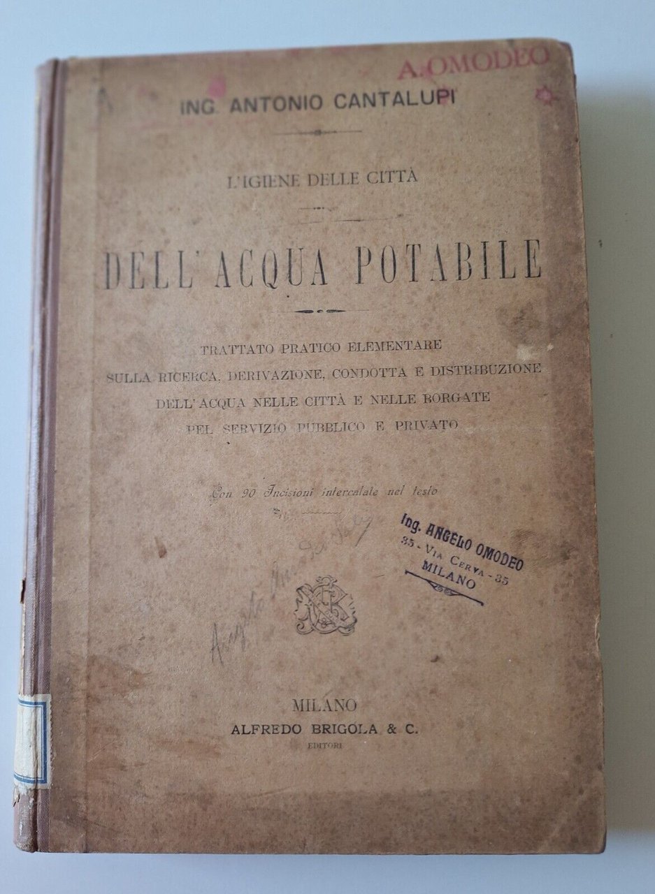 ING. A. CANTALUPI L'IGIENE DELLE CITTA' DELL'ACQUA POTABILE MILANO A. …