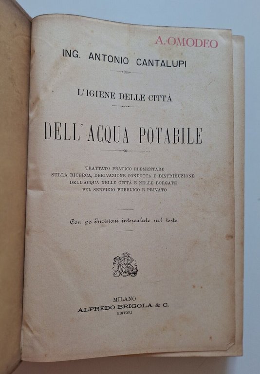 ING. A. CANTALUPI L'IGIENE DELLE CITTA' DELL'ACQUA POTABILE MILANO A. …