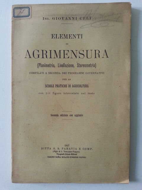 ING. GIOVANNI CELI ELEMENTI DI AGRIMENSURA PARAVIA 1897
