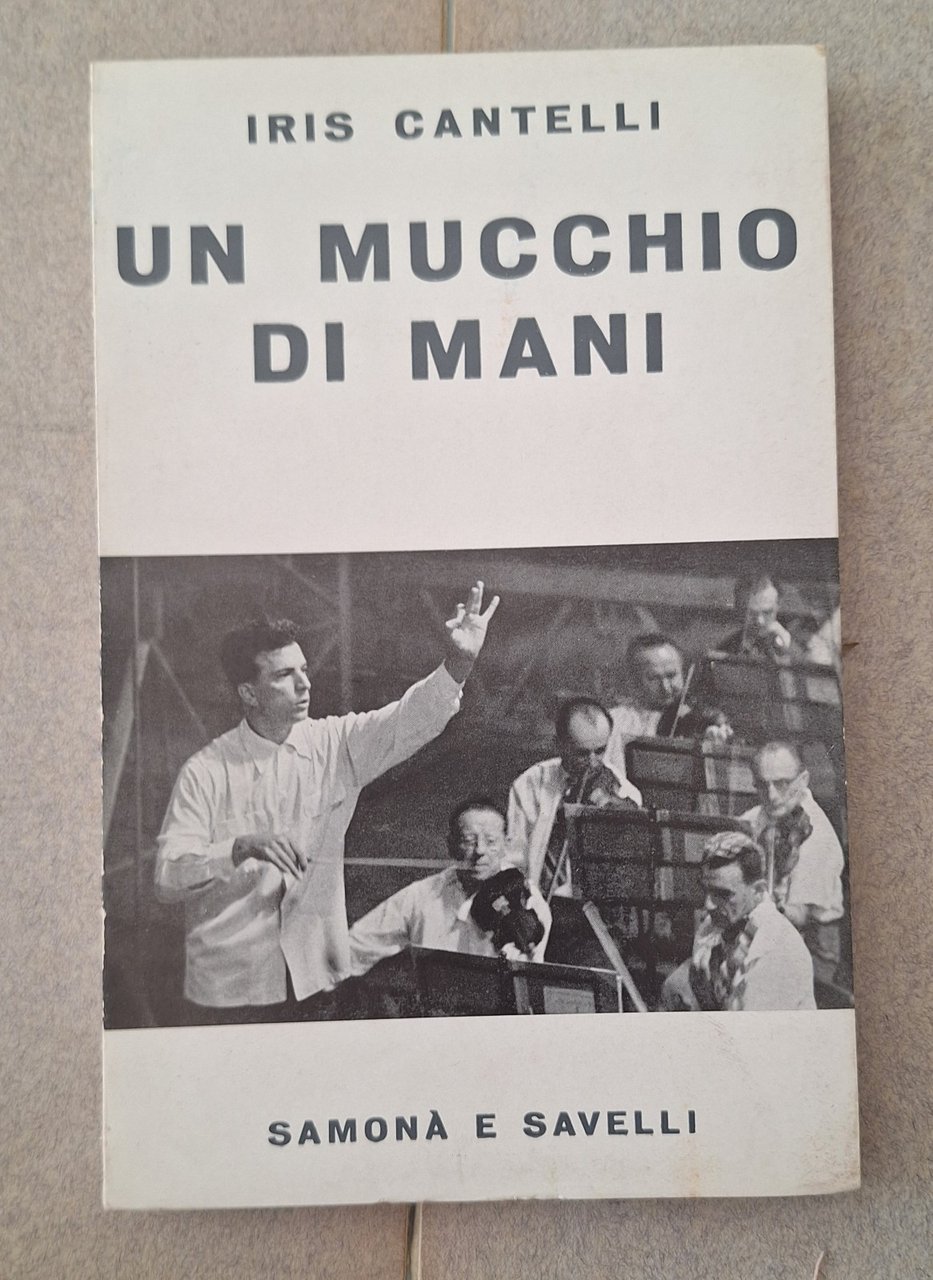 IRIS CANTELLI UN MUCCHIIO DI MANI SAMONA E SAVELLI 1965
